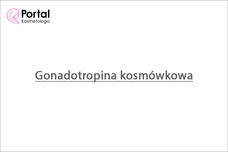 Gonadotropina kosmówkowa