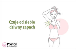 Czuje od siebie dziwny zapach