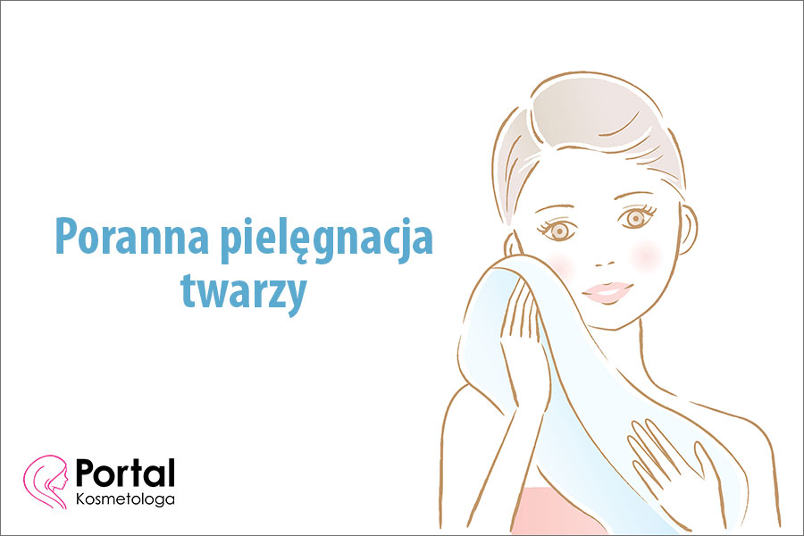 Poranna pielęgnacja twarzy