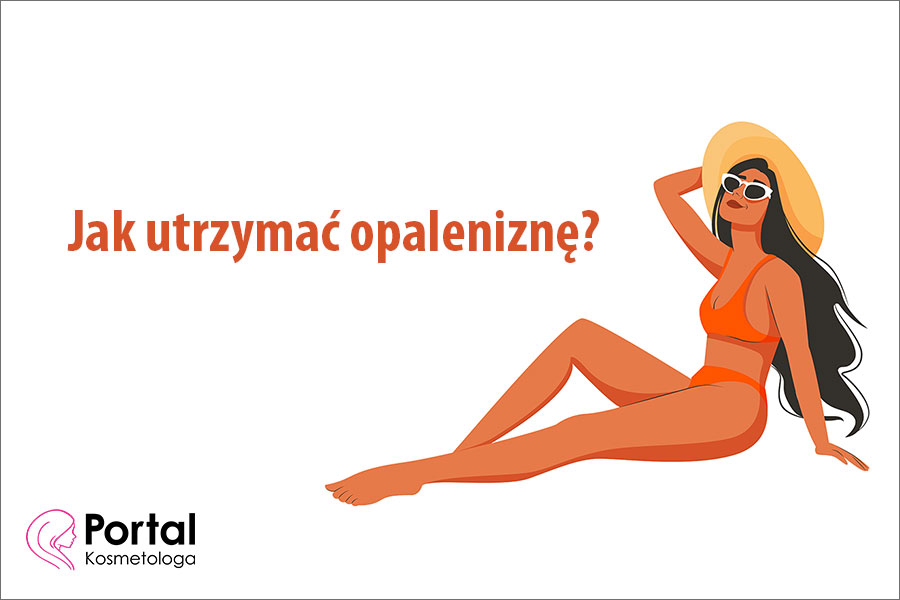 Jak utrzymać opaleniznę?