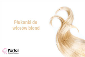 Płukanki do włosów blond