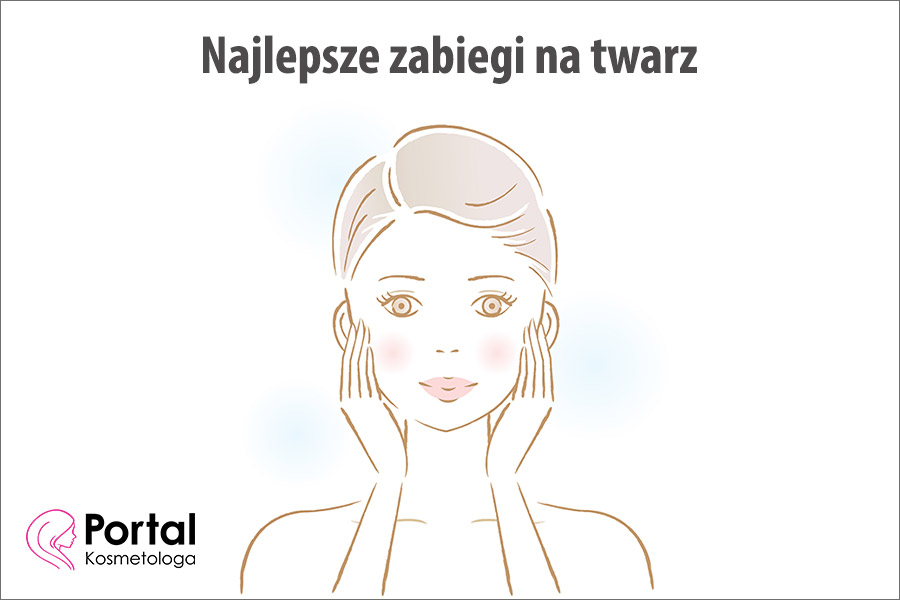 Najlepsze zabiegi na twarz